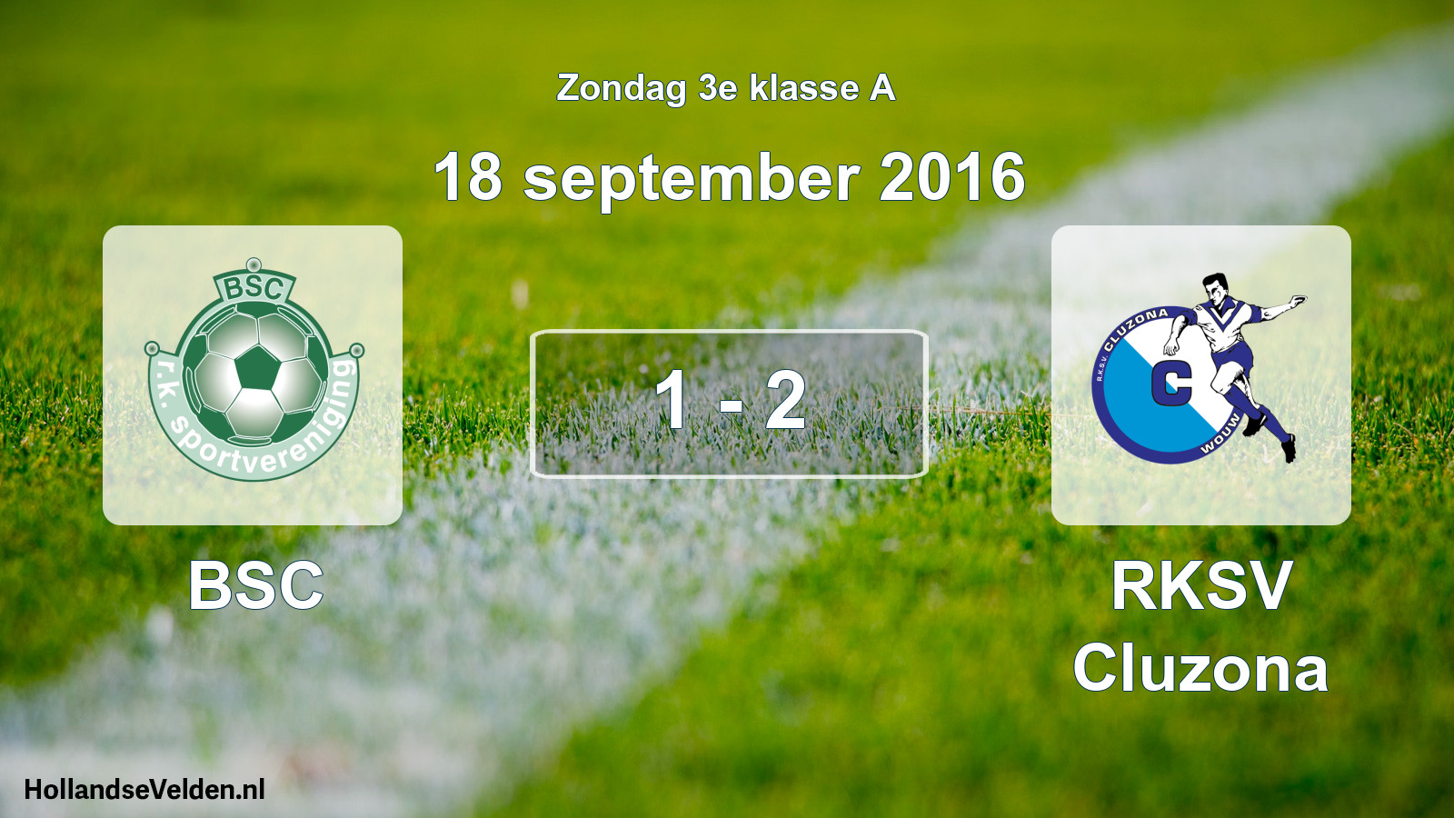 Total number of matches played: BSC - RKSV Cluzona 1 - 2 (18 September 2016)