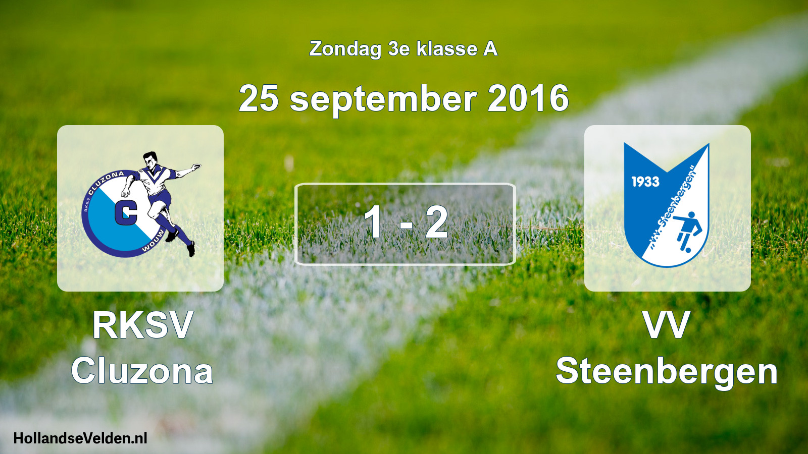 Total number of matches played: RKSV Cluzona - VV Steenbergen 1 - 2 (25 September 2016)