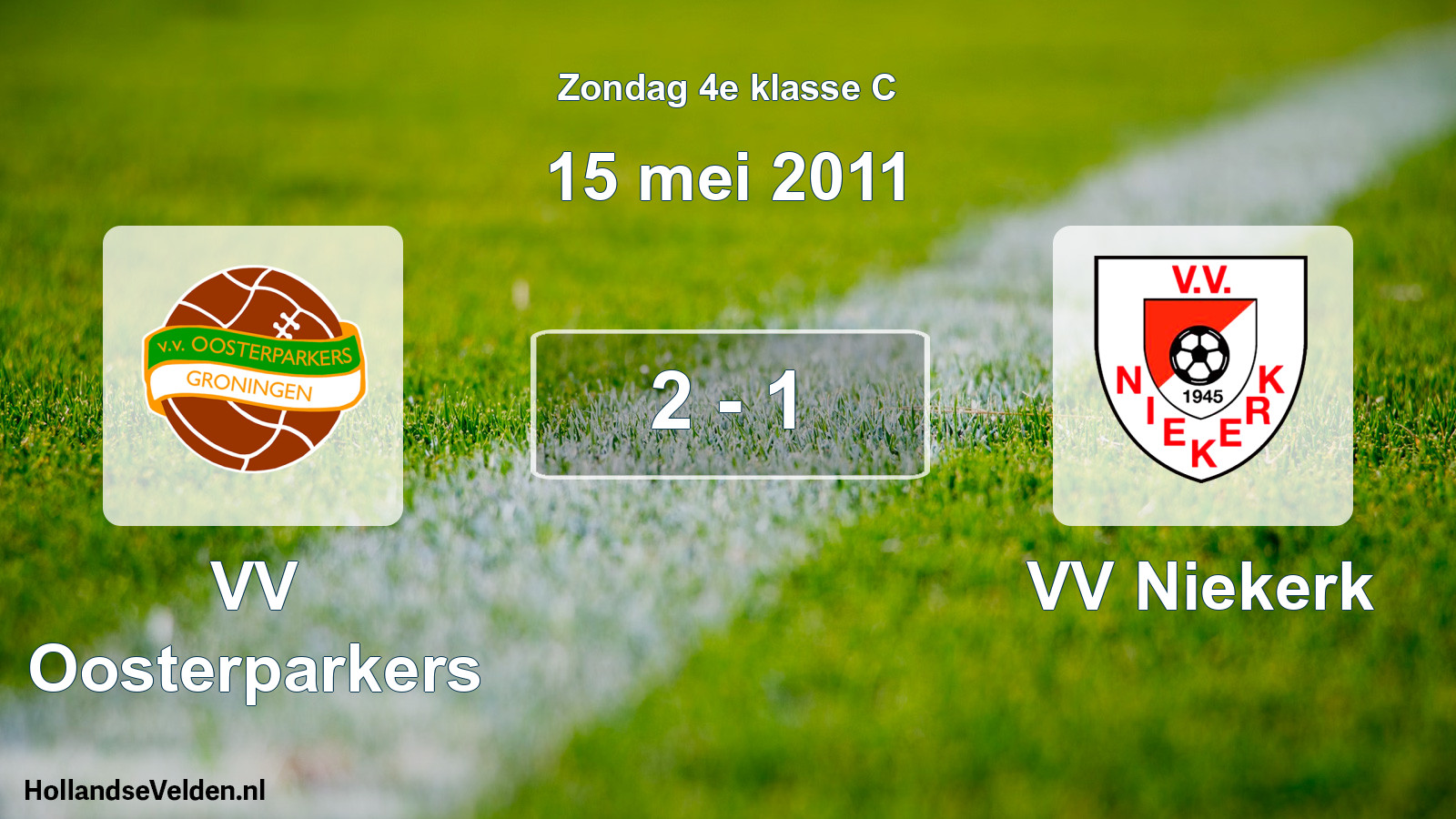 Total number of matches played: VV Oosterparkers - VV Niekerk 2 - 1 (15 May 2011)