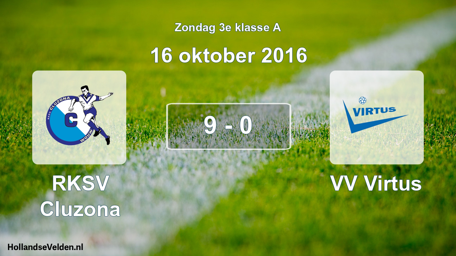Total number of matches played: RKSV Cluzona - VV Virtus 9 - 0 (16 October 2016)