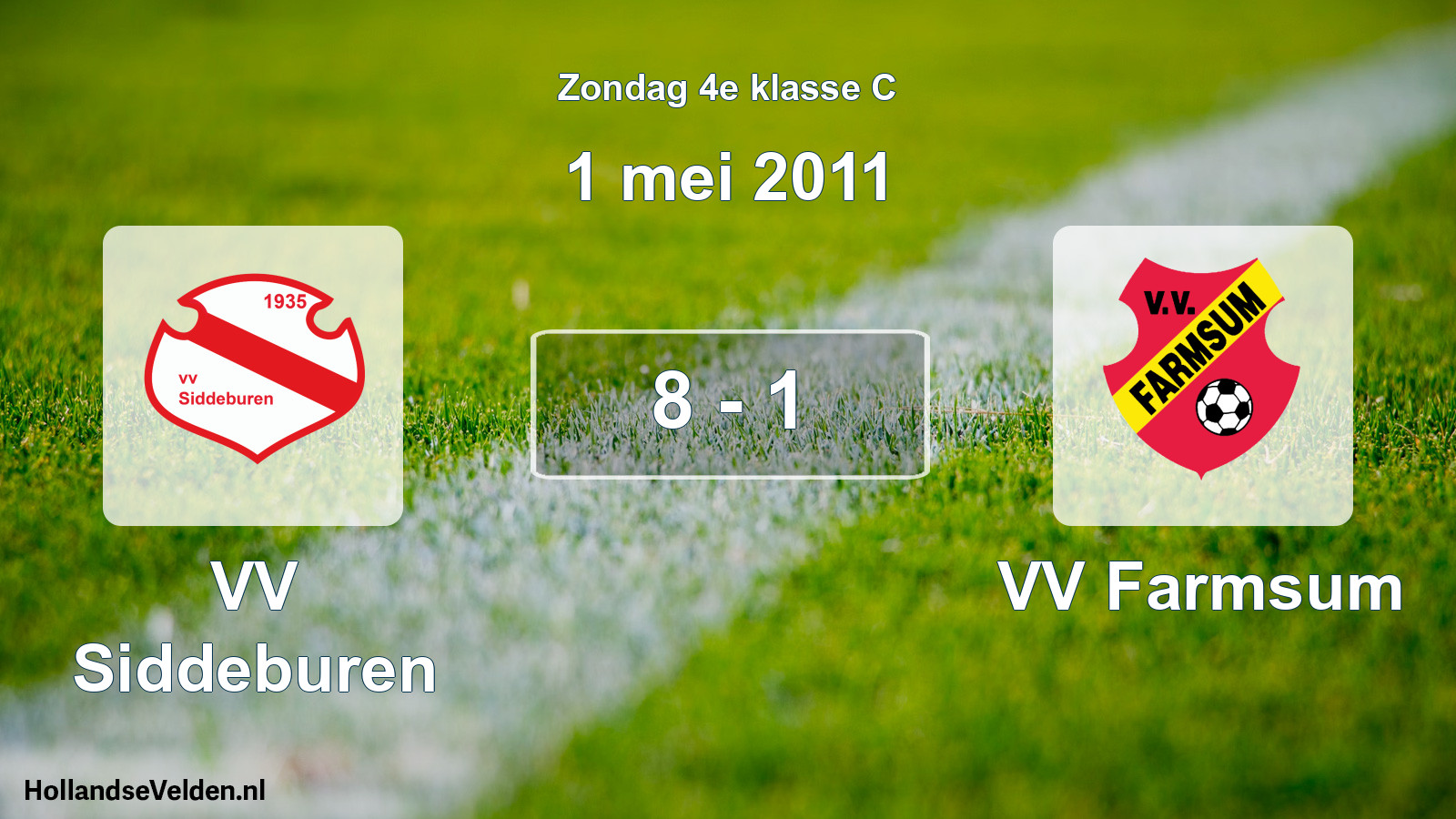 Total number of matches played: VV Siddeburen - VV Farmsum 8 - 1 (1 May 2011)