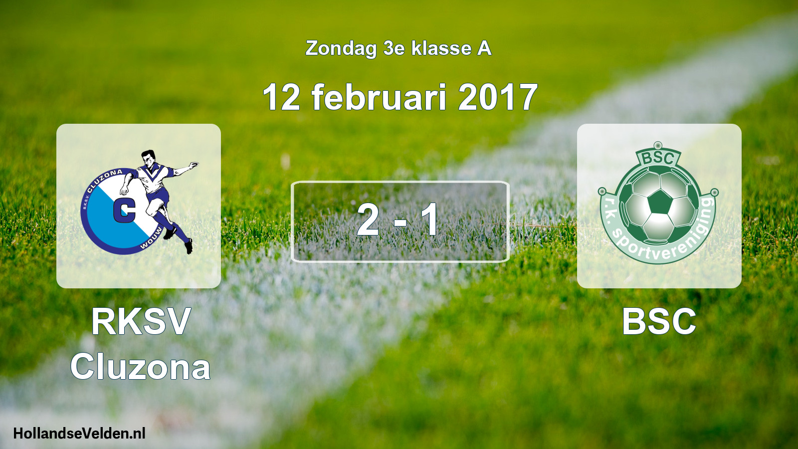 Total number of matches played: RKSV Cluzona - BSC 2 - 1 (12 February 2017)