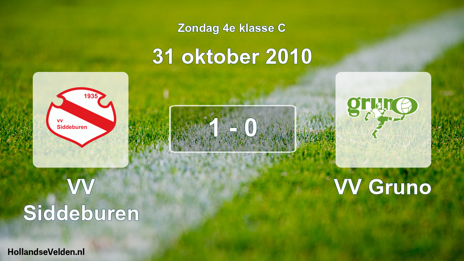Total number of matches played: VV Siddeburen - VV Gruno 1 - 0 (31 October 2010)
