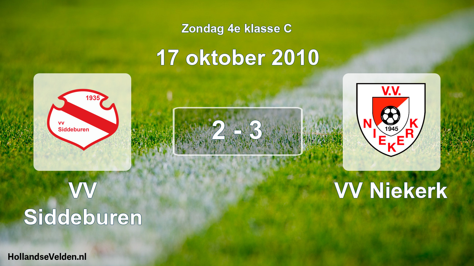 Total number of matches played: VV Siddeburen - VV Niekerk 2 - 3 (17 October 2010)