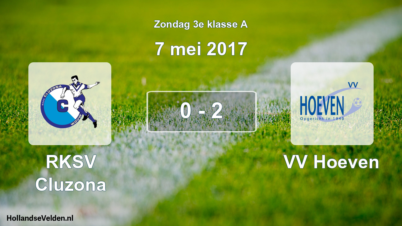 Total number of matches played: RKSV Cluzona - VV Hoeven 0 - 2 (7 May 2017)
