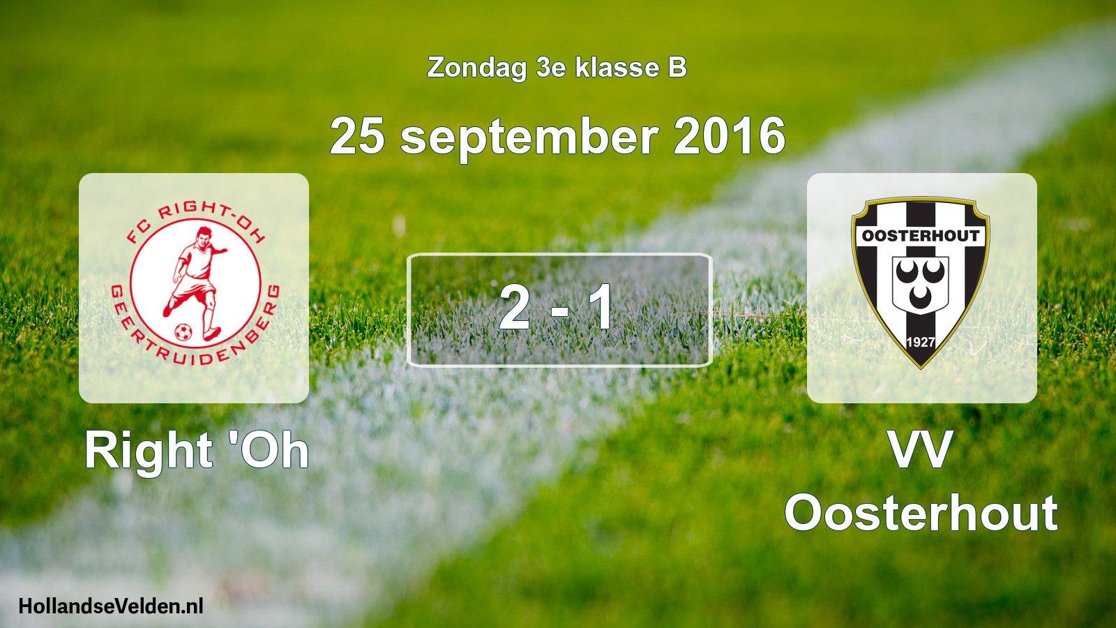 Total number of matches played: Right 'Oh - VV Oosterhout 2 - 1 (25 September 2016)