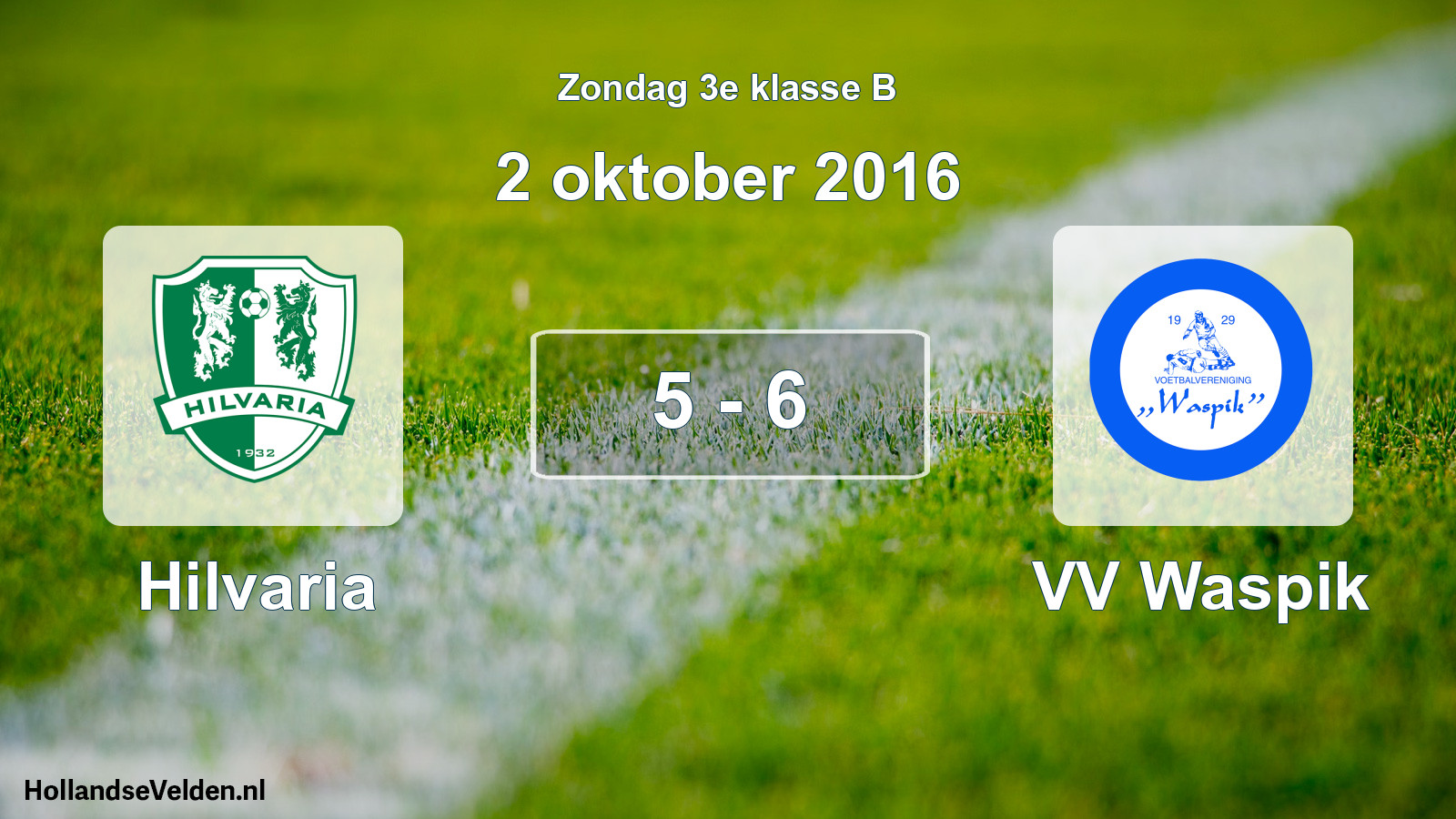 Total number of matches played: Hilvaria - VV Waspik 5 - 6 (2 October 2016)