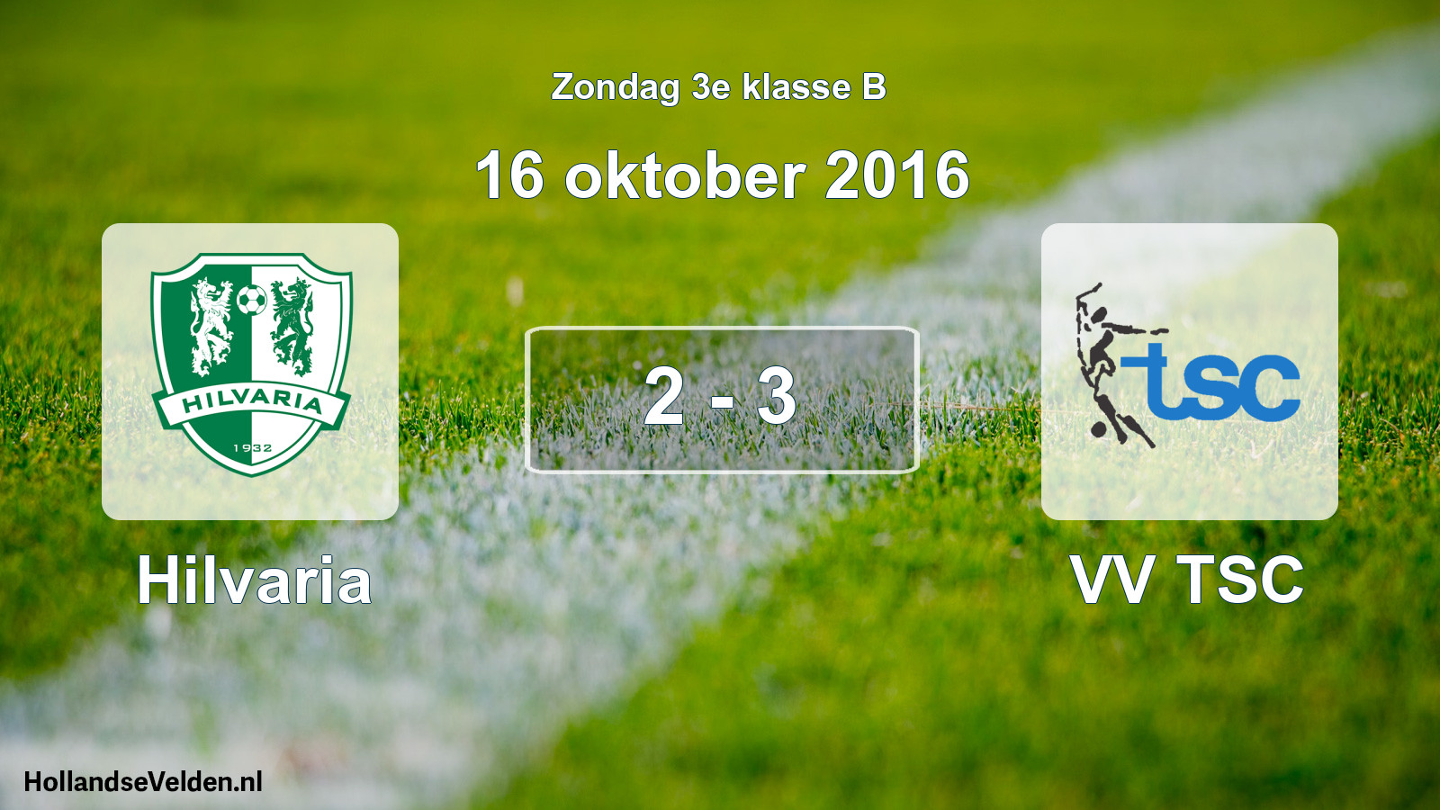 Total number of matches played: Hilvaria - VV TSC 2 - 3 (16 October 2016)
