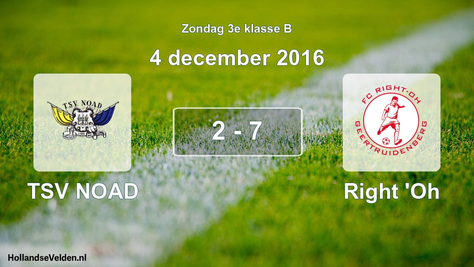 Total number of matches played: TSV NOAD - Right 'Oh 2 - 7 (4 December 2016)