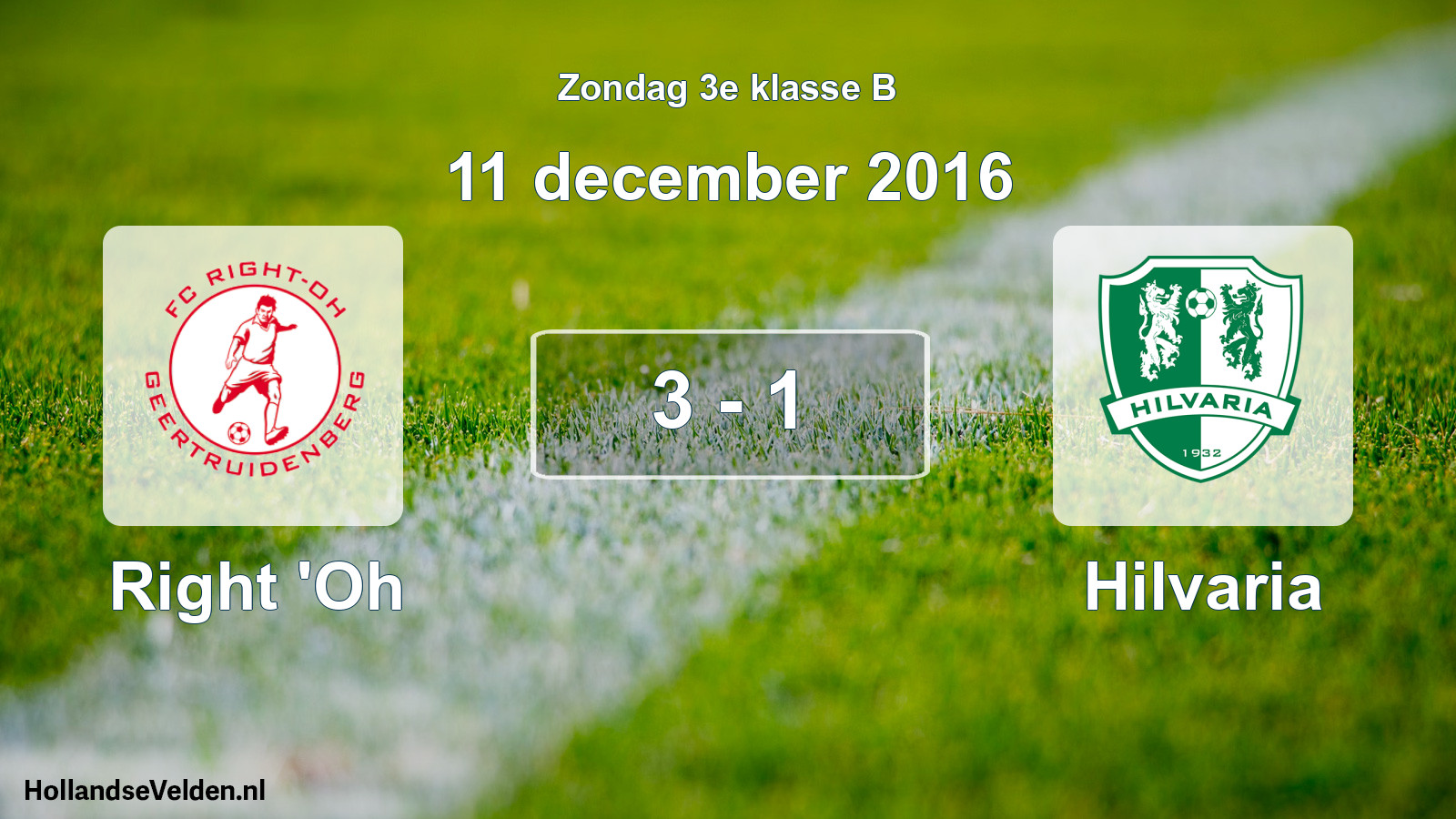 Total number of matches played: Right 'Oh - Hilvaria 3 - 1 (11 December 2016)