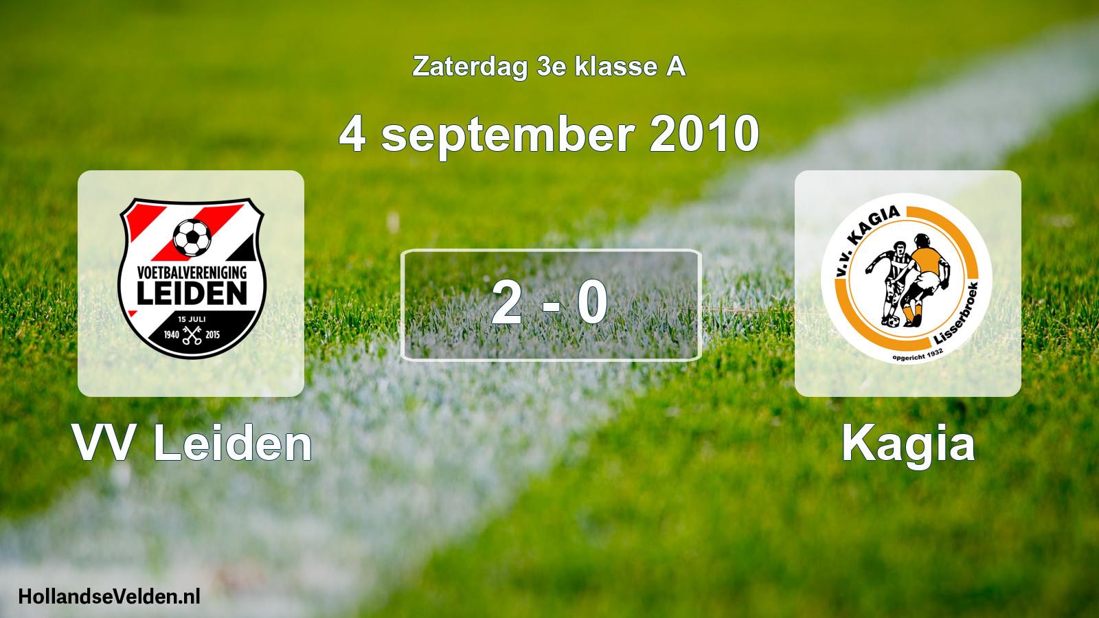 Total number of matches played: VV Leiden - Kagia 2 - 0 (4 September 2010)