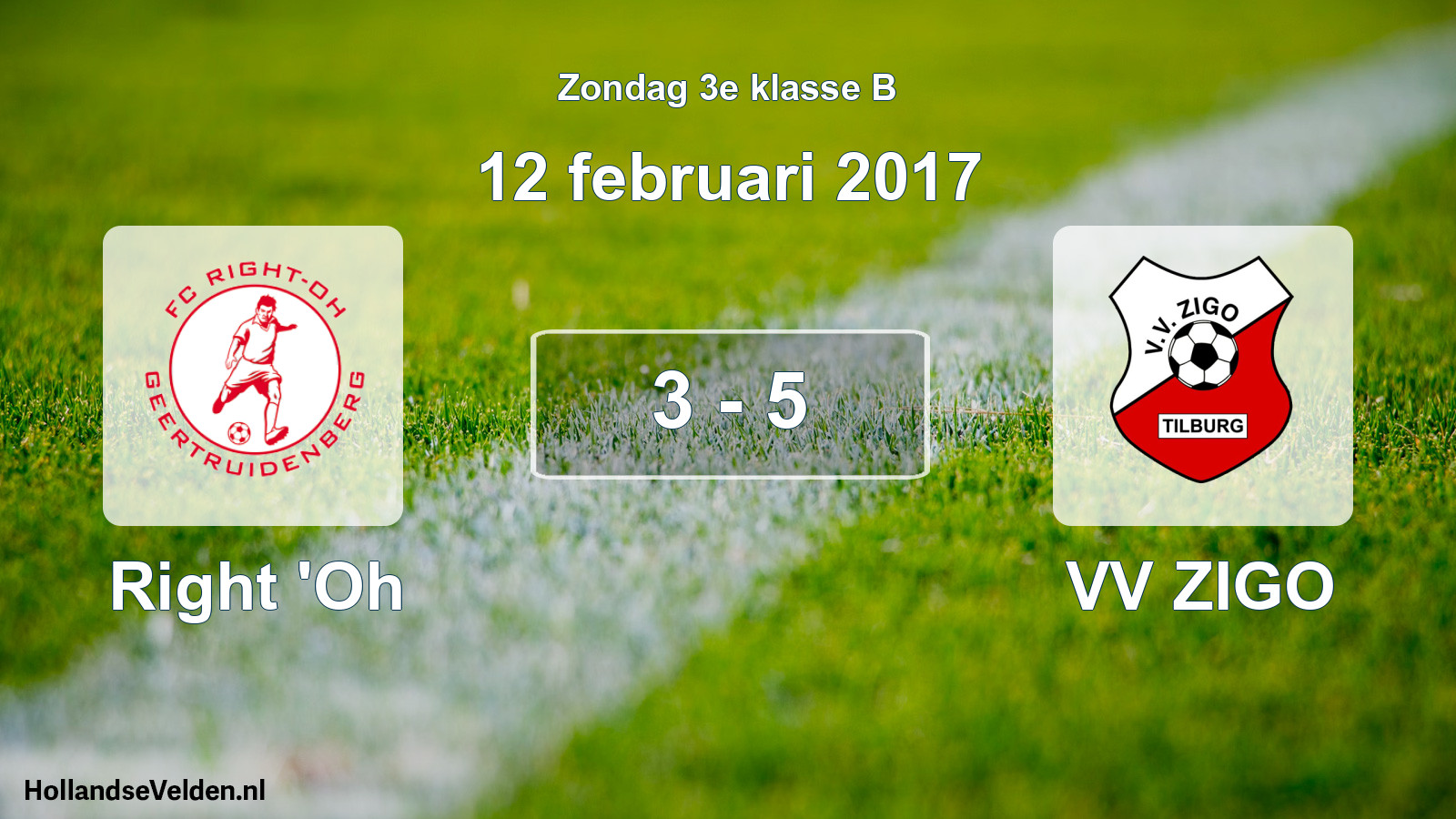 Total number of matches played: Right 'Oh - VV ZIGO 3 - 5 (12 February 2017)