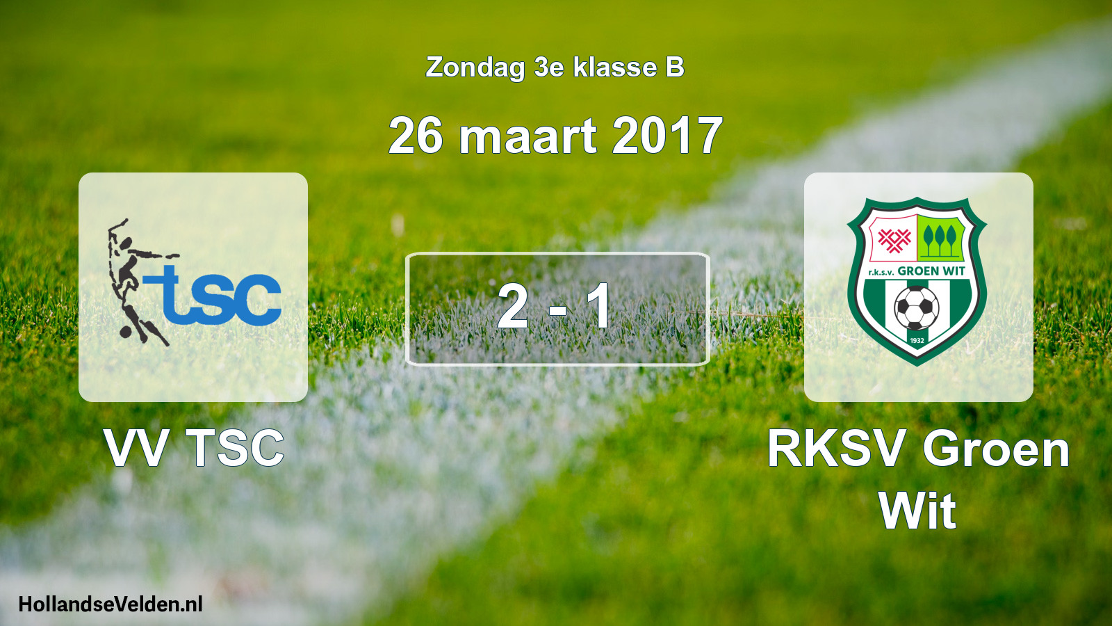 Total number of matches played: VV TSC - RKSV Groen Wit 2 - 1 (26 March 2017)