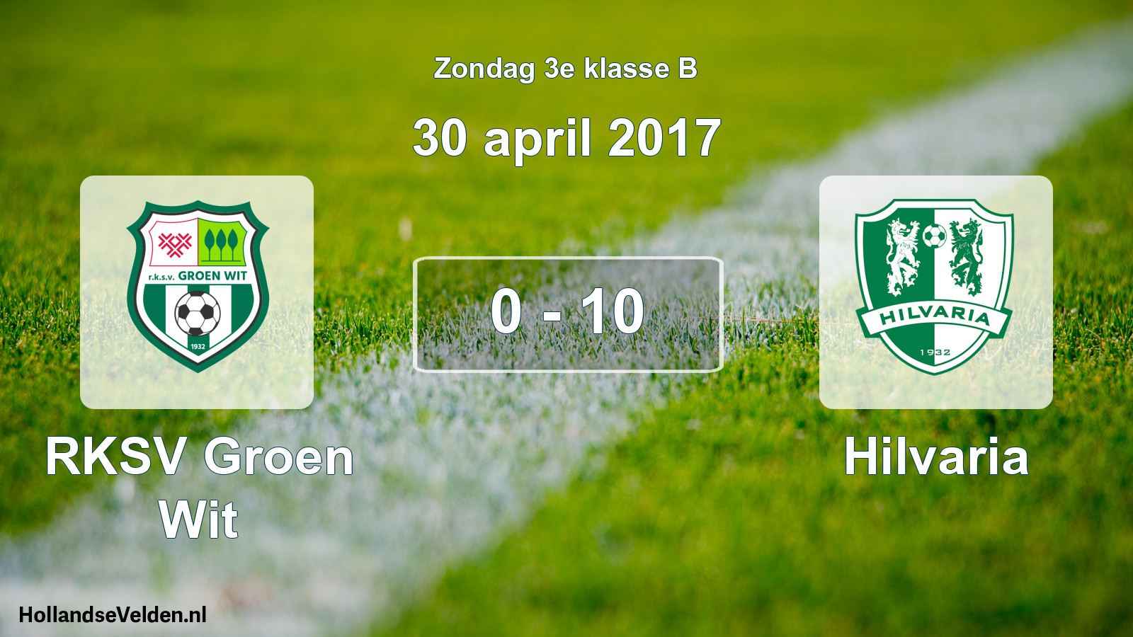 Total number of matches played: RKSV Groen Wit - Hilvaria 0 - 10 (30 April 2017)