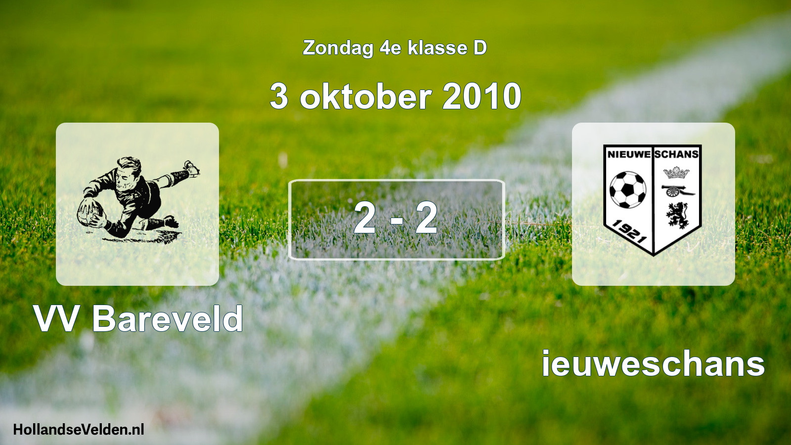 Total number of matches played: VV Bareveld - Nieuweschans 2 - 2 (3 October 2010)
