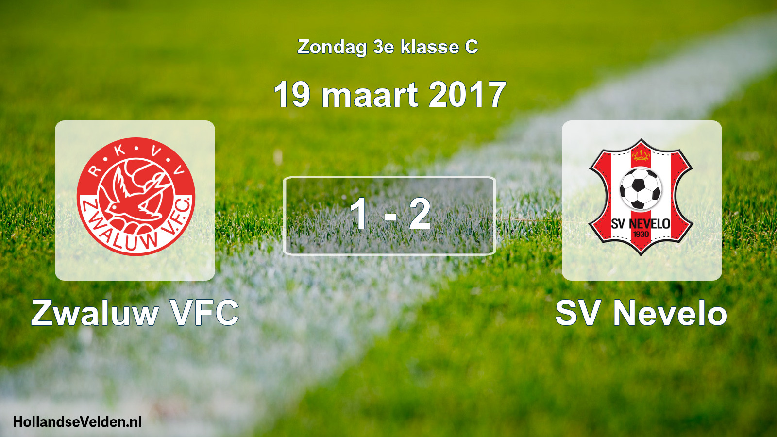 Total number of matches played: Zwaluw VFC - SV Nevelo 1 - 2 (19 March 2017)