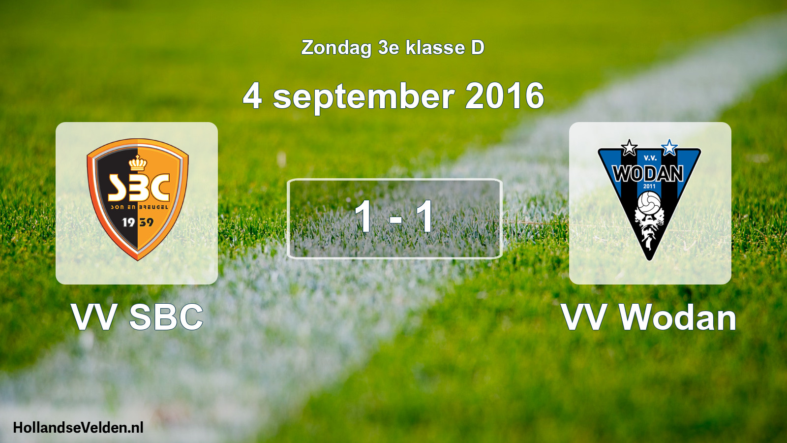 Total number of matches played: VV SBC - VV Wodan 1 - 1 (4 September 2016)
