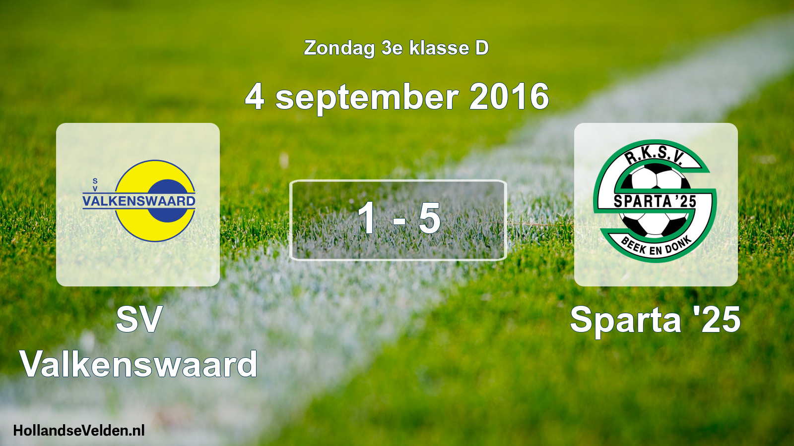 Total number of matches played: SV Valkenswaard - Sparta '25 1 - 5 (4 September 2016)