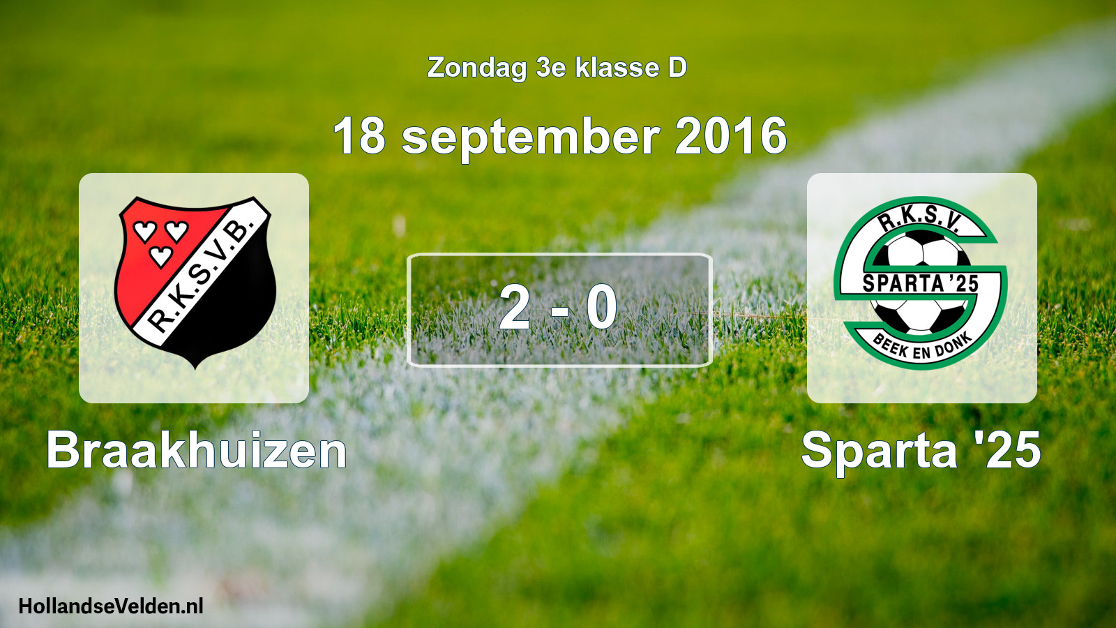 Total number of matches played: Braakhuizen - Sparta '25 2 - 0 (18 September 2016)