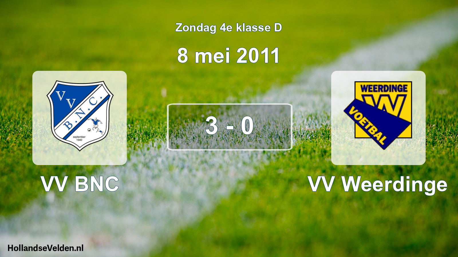 Total number of matches played: VV BNC - VV Weerdinge 3 - 0 (8 May 2011)