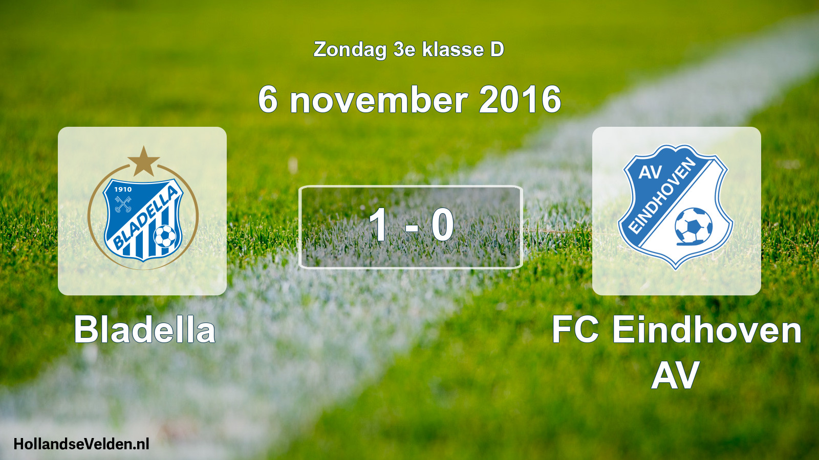 Total number of matches played: Bladella - FC Eindhoven AV 1 - 0 (6 November 2016)