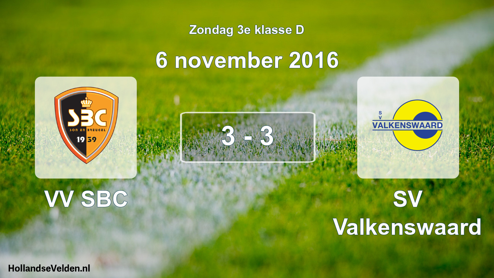 Total number of matches played: VV SBC - SV Valkenswaard 3 - 3 (6 November 2016)