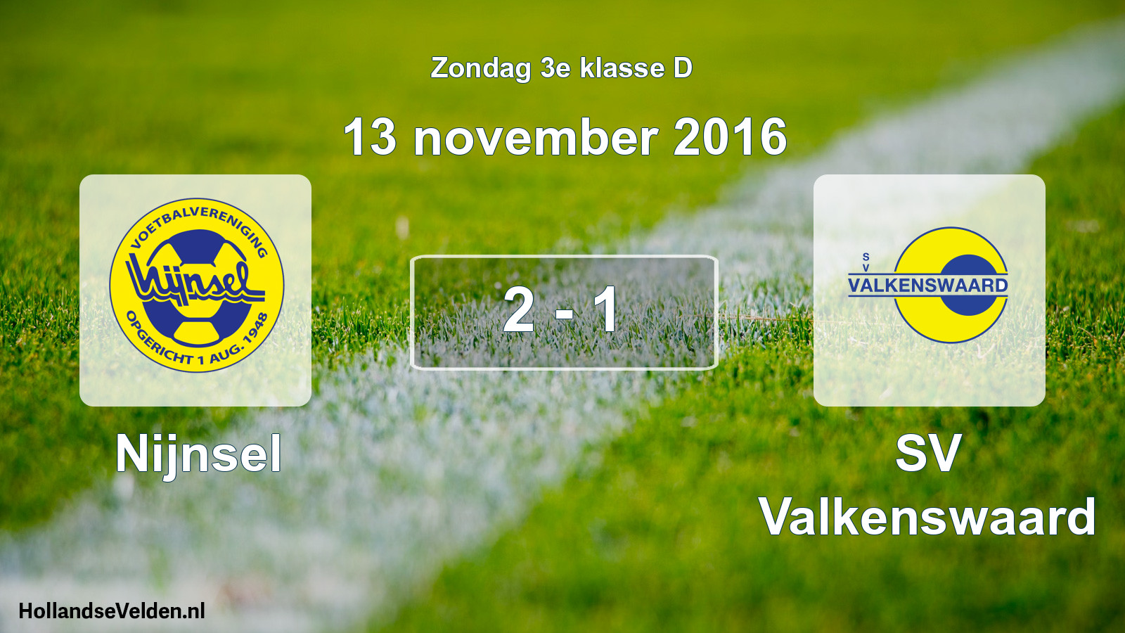 Total number of matches played: Nijnsel - SV Valkenswaard 2 - 1 (13 November 2016)