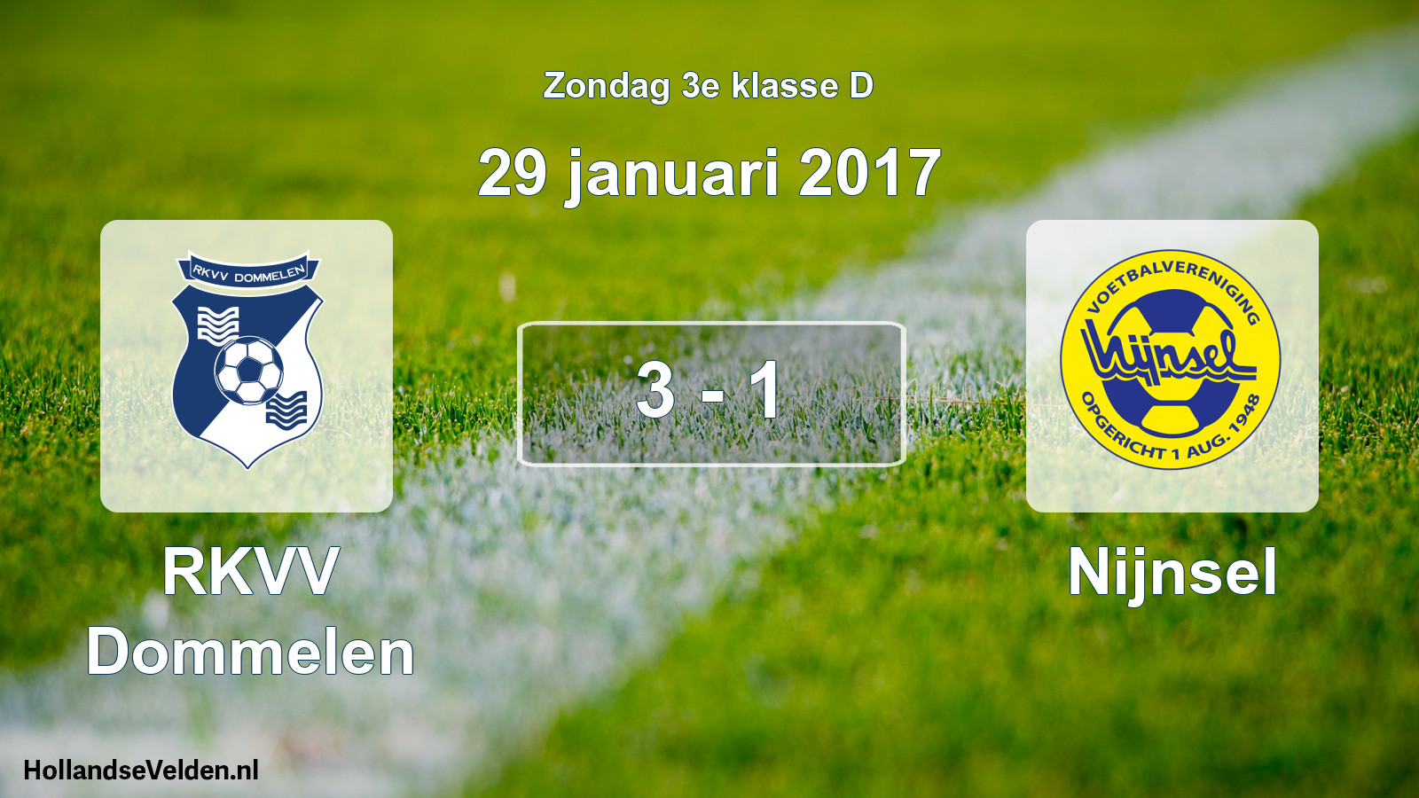 Total number of matches played: RKVV Dommelen - Nijnsel 3 - 1 (29 January 2017)