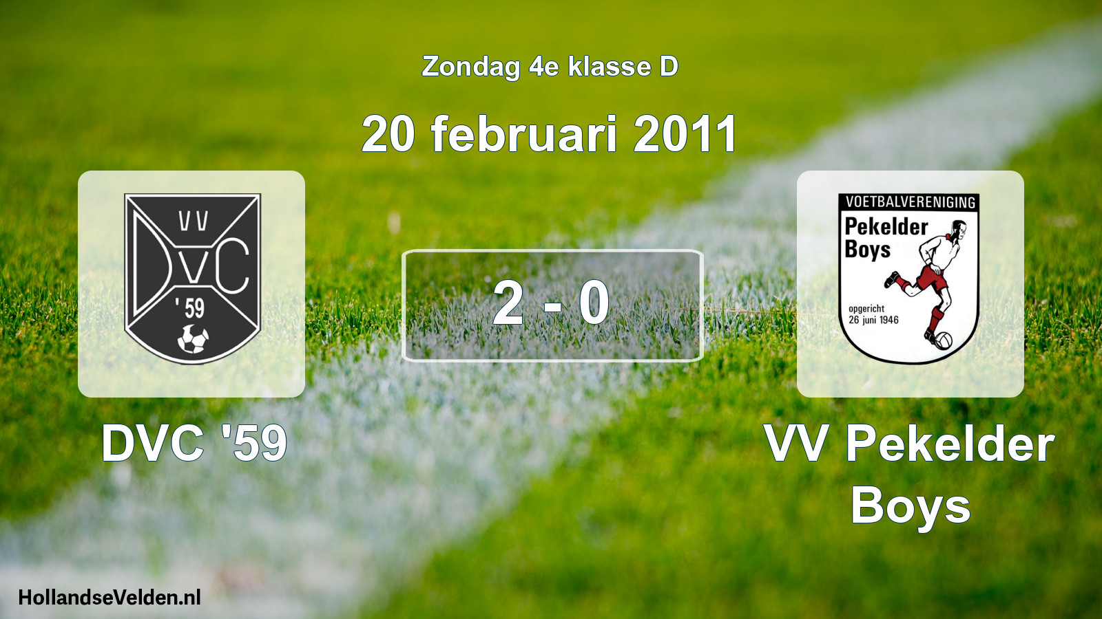 Total number of matches played: DVC '59 - VV Pekelder Boys 2 - 0 (20 February 2011)
