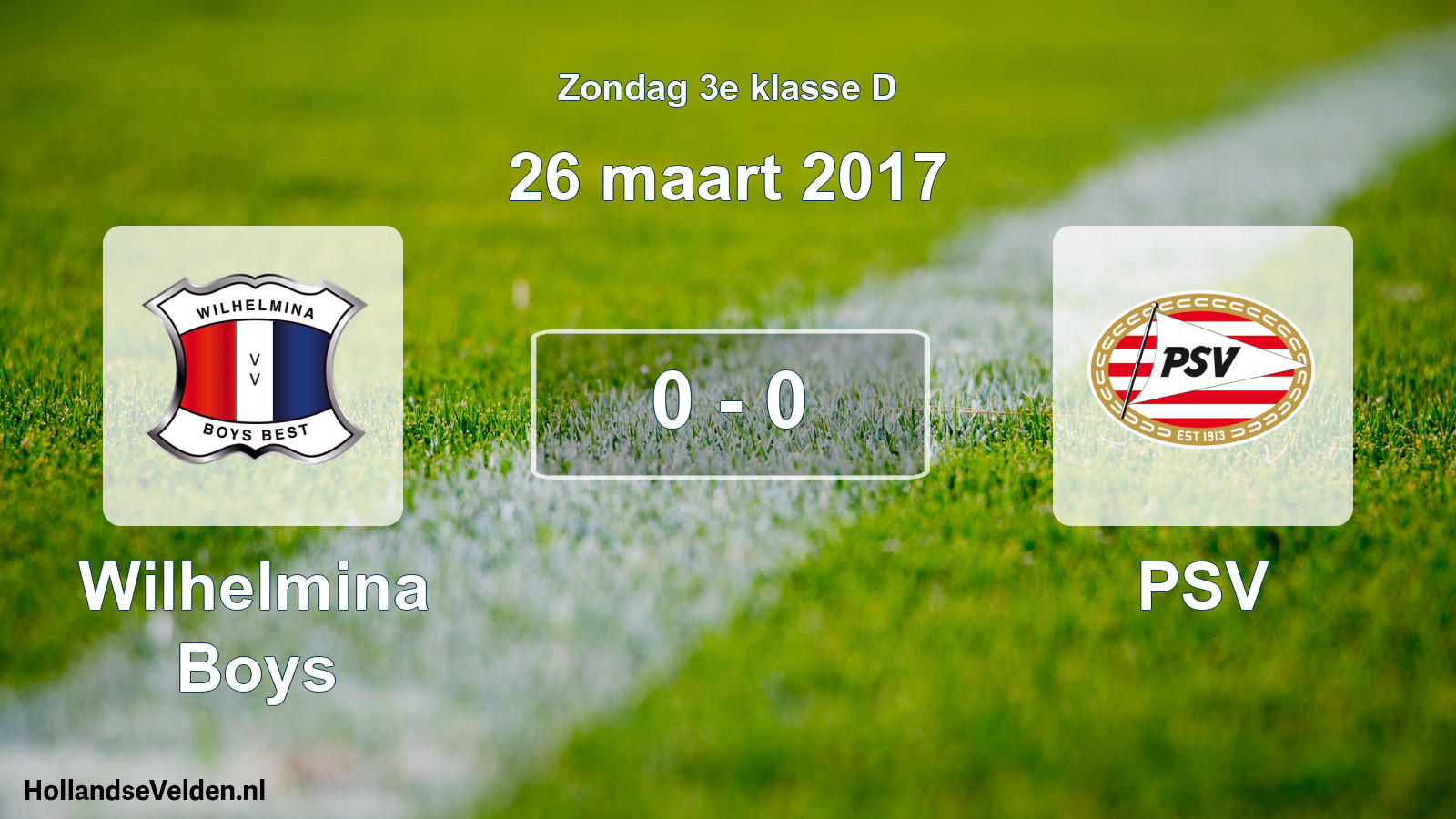 Total number of matches played: Wilhelmina Boys - PSV 0 - 0 (26 March 2017)