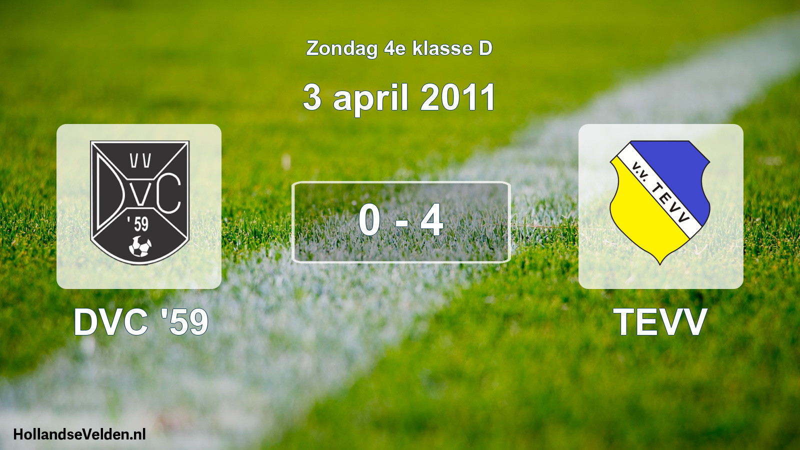 Total number of matches played: DVC '59 - TEVV 0 - 4 (3 April 2011)