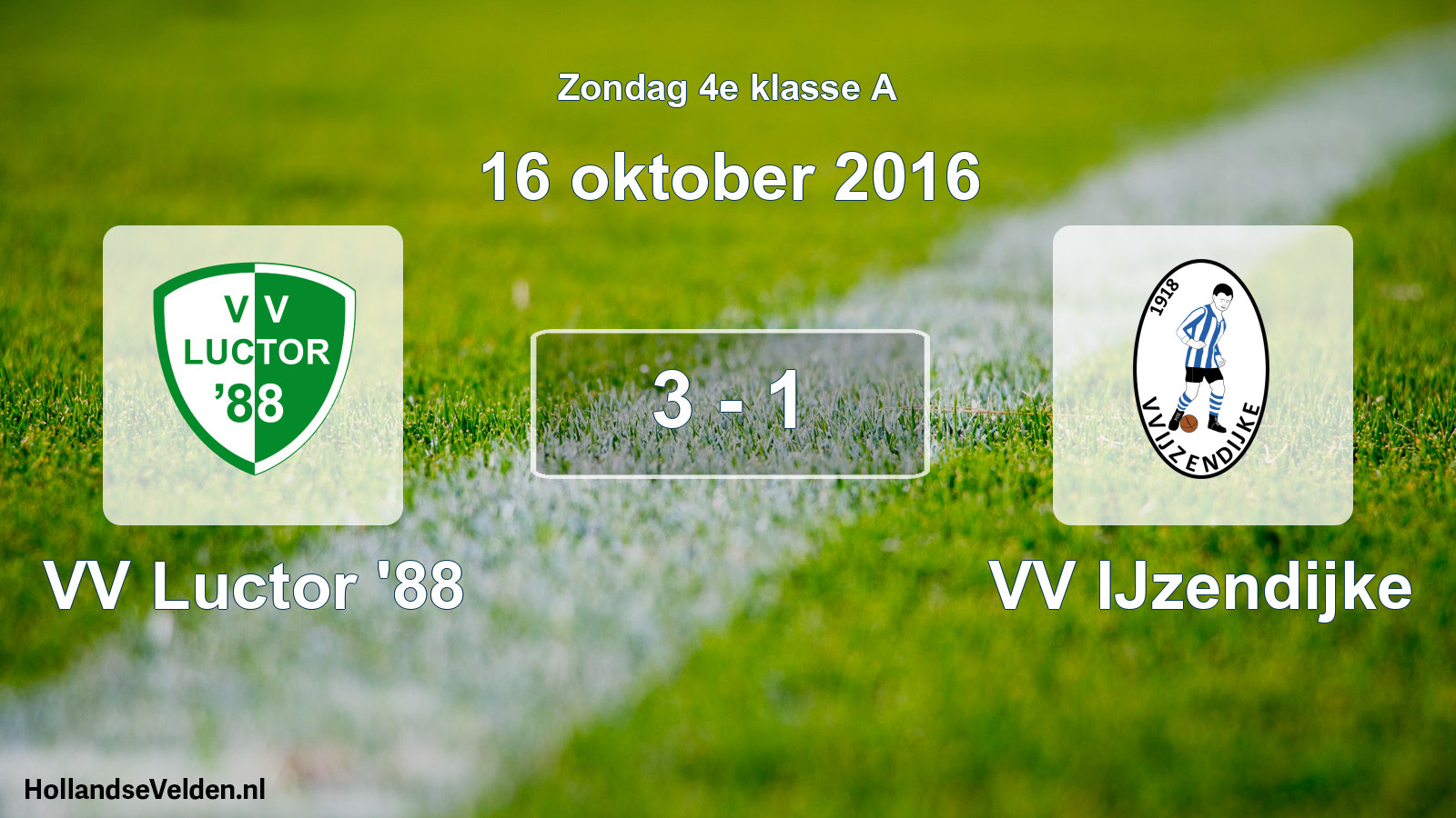 Total number of matches played: VV Luctor '88 - VV IJzendijke 3 - 1 (16 October 2016)