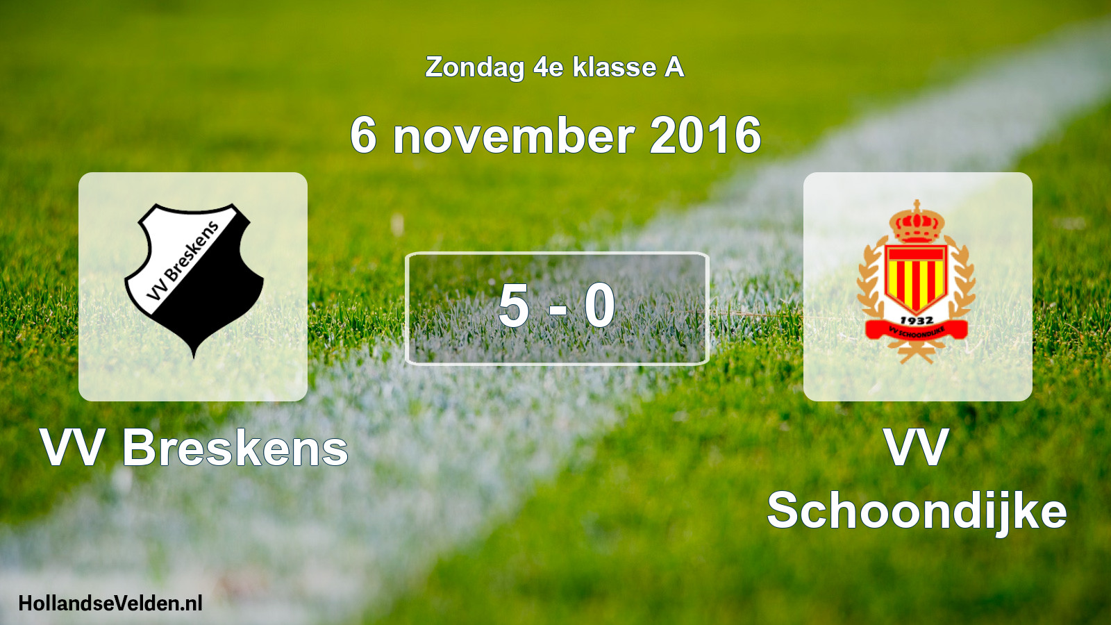 Total number of matches played: VV Breskens - VV Schoondijke 5 - 0 (6 November 2016)