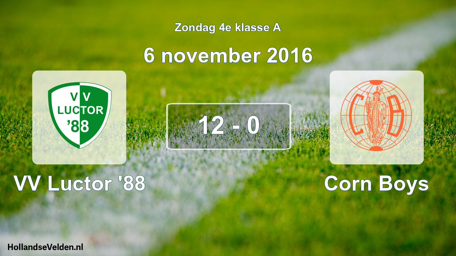 Total number of matches played: VV Luctor '88 - Corn Boys 12 - 0 (6 November 2016)
