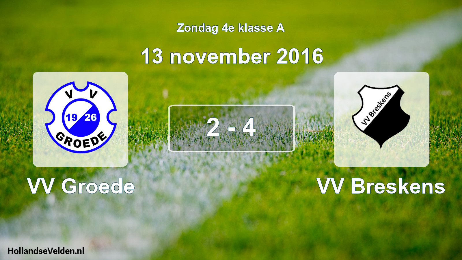 Total number of matches played: VV Groede - VV Breskens 2 - 4 (13 November 2016)