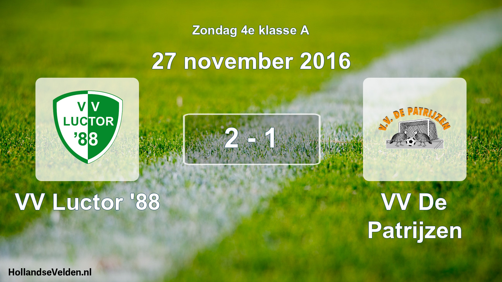 Total number of matches played: VV Luctor '88 - VV De Patrijzen 2 - 1 (27 November 2016)