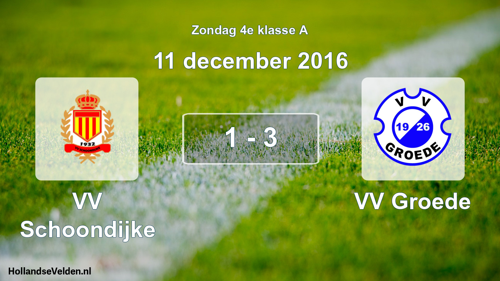 Total number of matches played: VV Schoondijke - VV Groede 1 - 3 (11 December 2016)