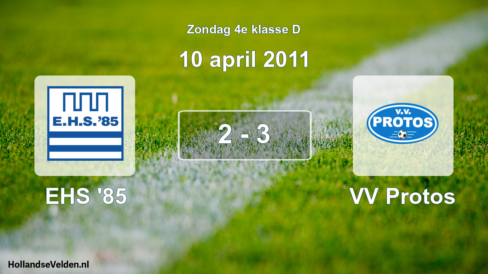Total number of matches played: EHS '85 - VV Protos 2 - 3 (10 April 2011)