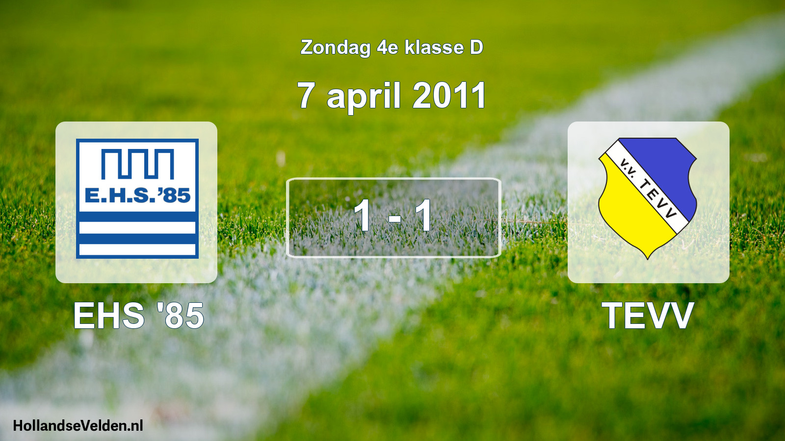 Total number of matches played: EHS '85 - TEVV 1 - 1 (7 April 2011)