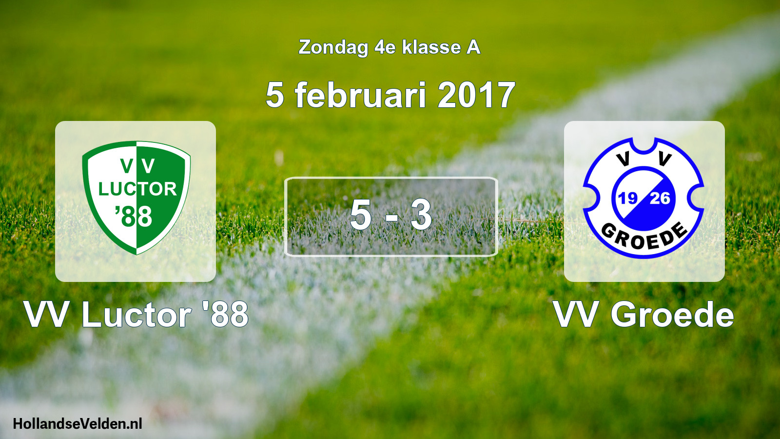 Total number of matches played: VV Luctor '88 - VV Groede 5 - 3 (5 February 2017)