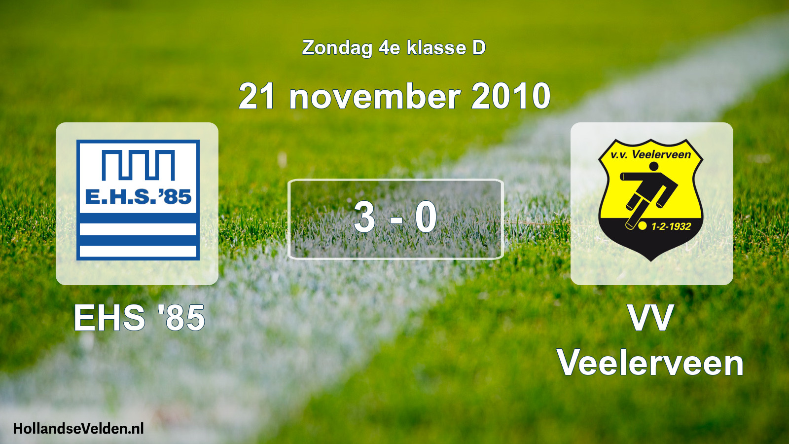 Total number of matches played: EHS '85 - VV Veelerveen 3 - 0 (21 November 2010)