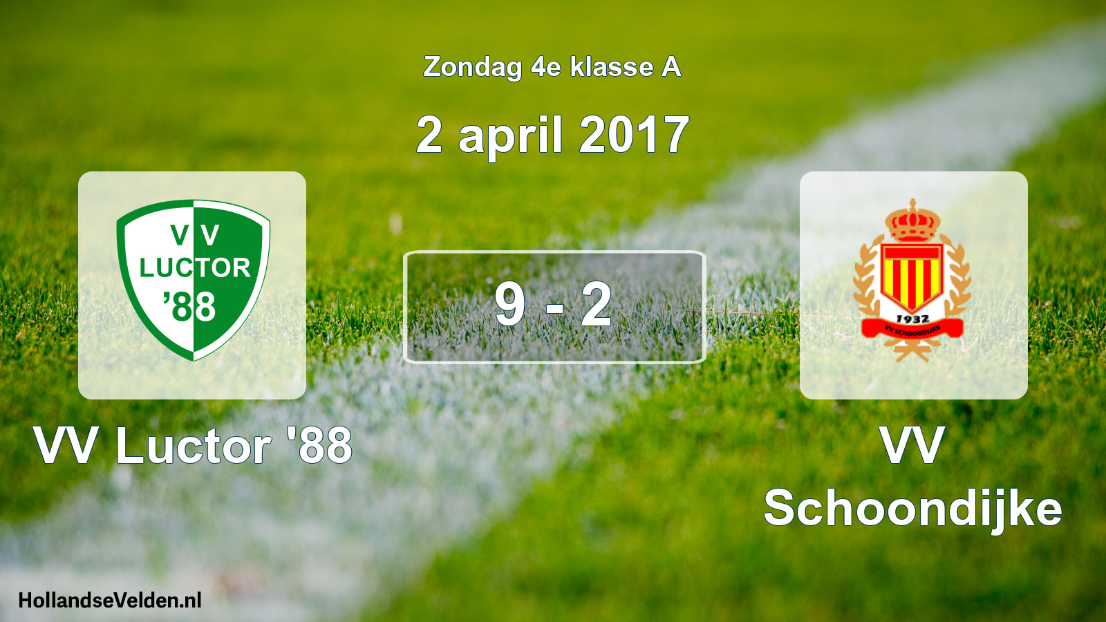 Total number of matches played: VV Luctor '88 - VV Schoondijke 9 - 2 (2 April 2017)