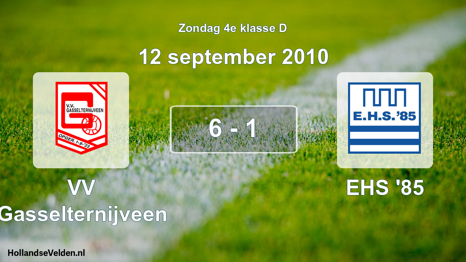 Total number of matches played: VV Gasselternijveen - EHS '85 6 - 1 (12 September 2010)