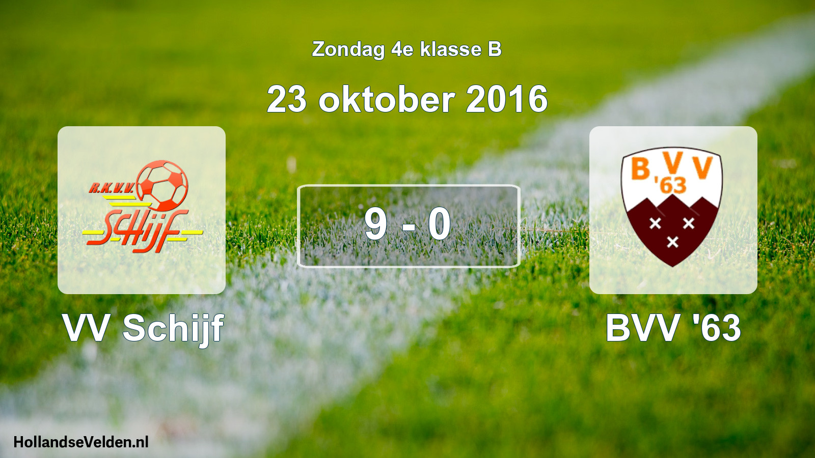 Total number of matches played: VV Schijf - BVV '63 9 - 0 (23 October 2016)