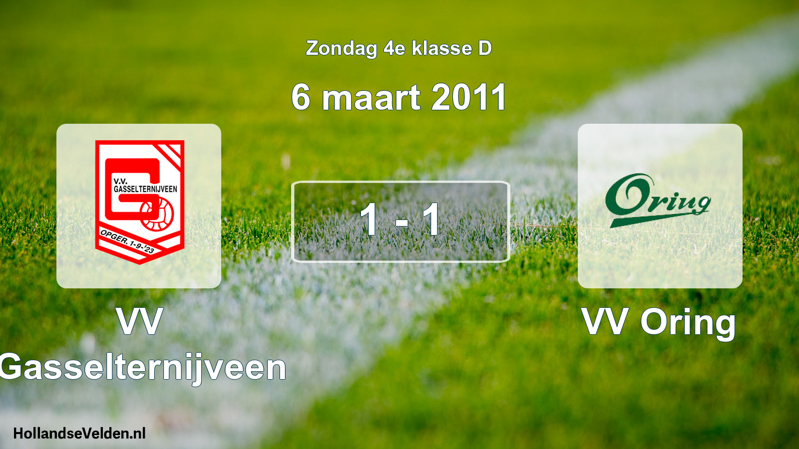 Total number of matches played: VV Gasselternijveen - VV Oring 1 - 1 (6 March 2011)