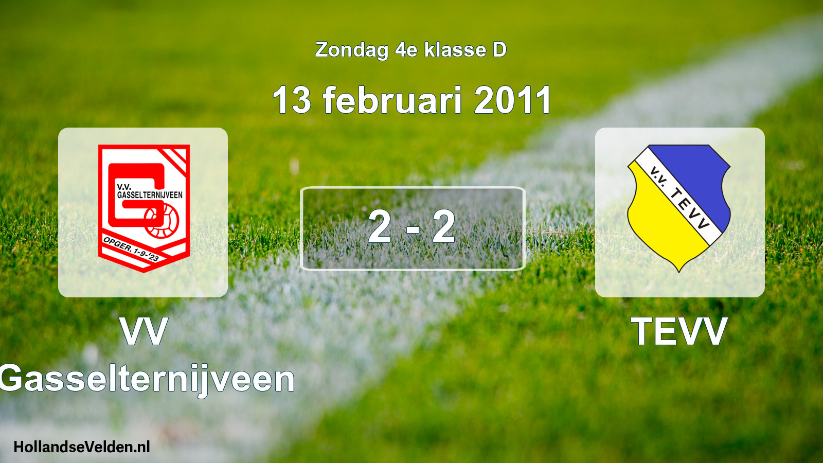 Total number of matches played: VV Gasselternijveen - TEVV 2 - 2 (13 February 2011)