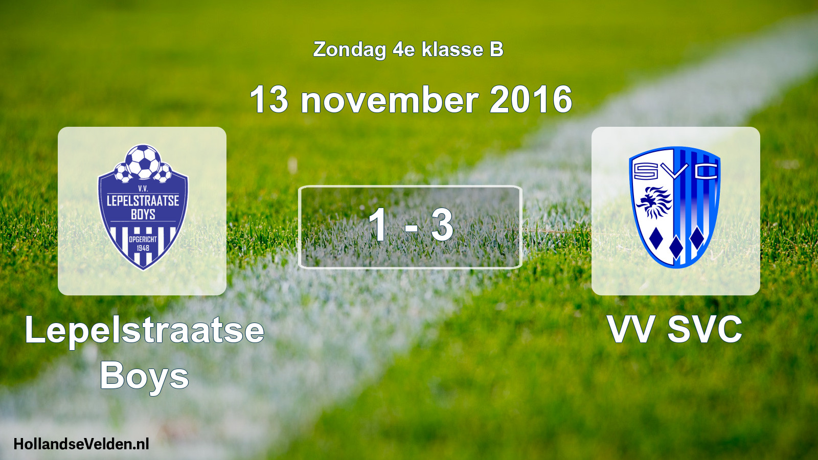 Total number of matches played: Lepelstraatse Boys - VV SVC 1 - 3 (13 November 2016)