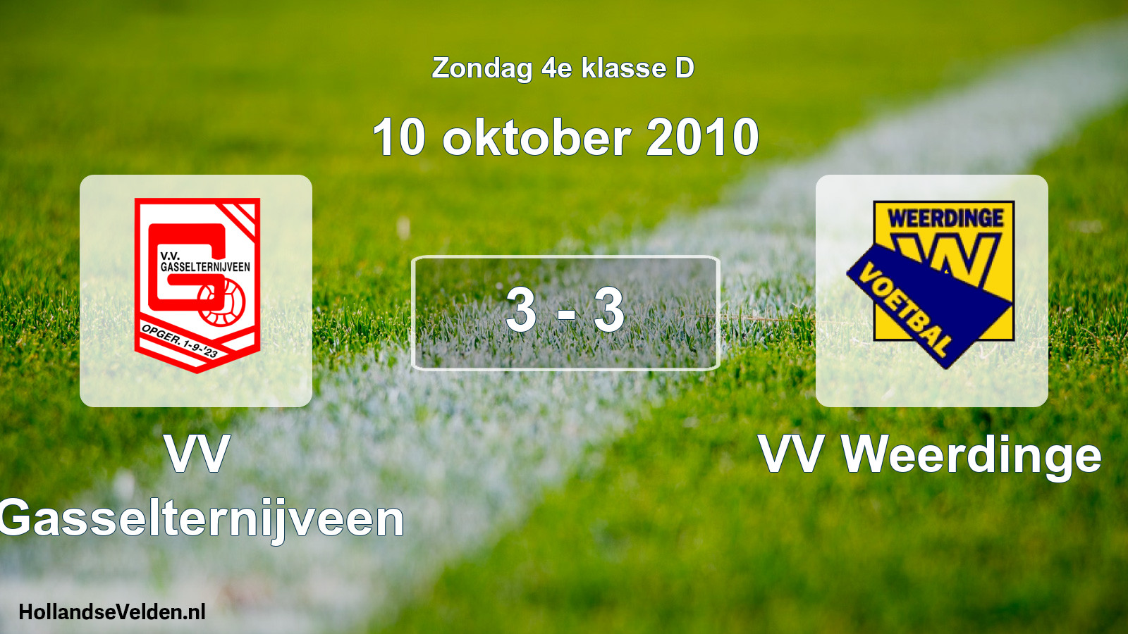 Total number of matches played: VV Gasselternijveen - VV Weerdinge 3 - 3 (10 October 2010)