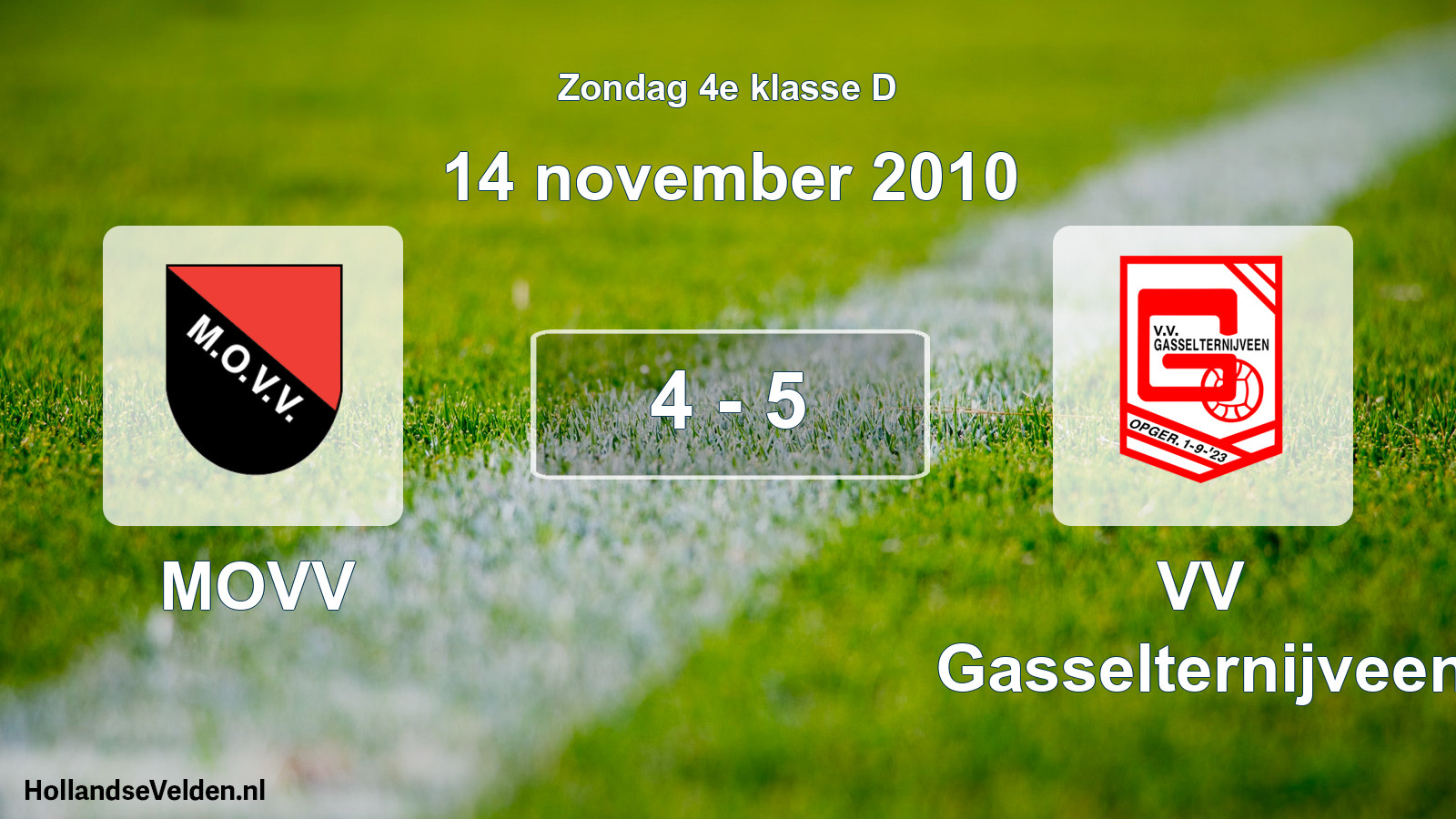 Total number of matches played: MOVV - VV Gasselternijveen 4 - 5 (14 November 2010)