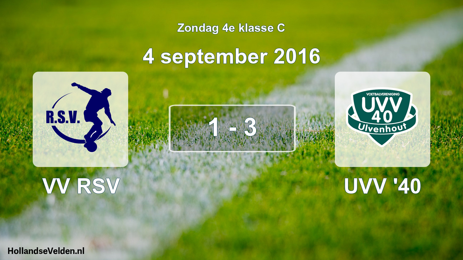 Total number of matches played: VV RSV - UVV '40 1 - 3 (4 September 2016)